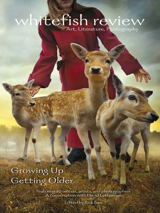 Title details for Whitefish Review 18: Growing Up & Getting Older by Whitefish Review - Available